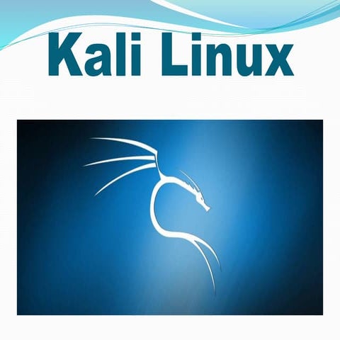 Kali linux | PPTX