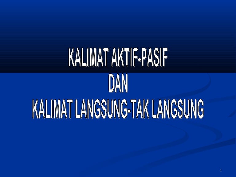 Kalimat Aktifpasif Kalimat Langsung Taklangsung Kalimat Aktifpasif Kalimat Langsung Taklangsung