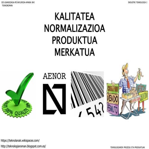 Kalitatea normalizazioa-produktua-merkatua