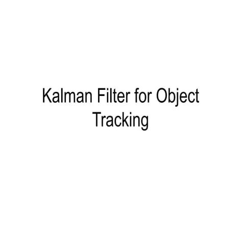 Kalman filter for object tracking | PPT