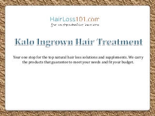 Kalo ingrown hair treatment