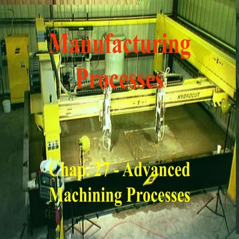 Kalp Chap 27 Advanced Machining Processes.ppt