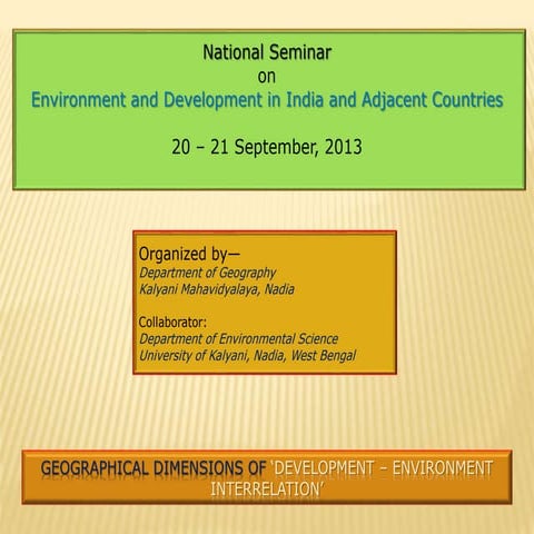 GEOGRAPHICAL DIMENSIONS OF ‘DEVELOPMENT – ENVIRONMENT INTERRELATION’