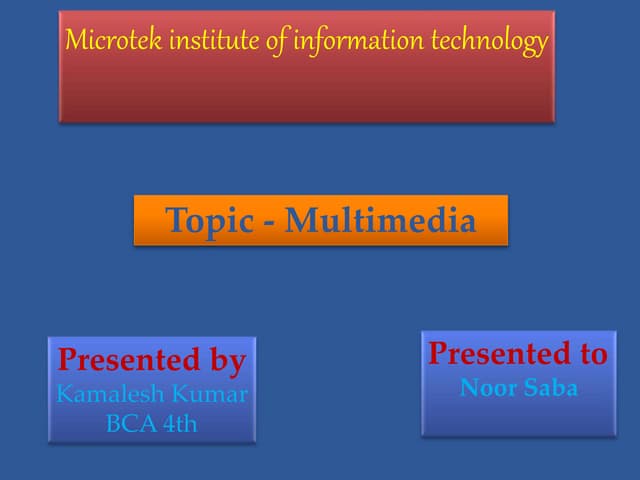   Multimedia presentation 