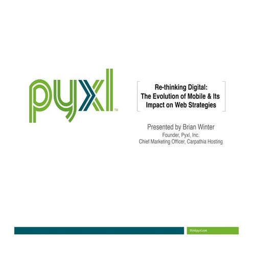 Re-thinking Digital: The Evolution of Mobile & Its Impact on Web Strategies