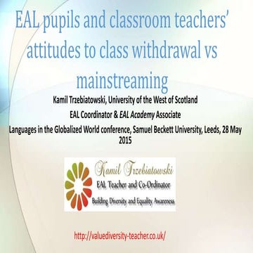 MEd: EAL pupils and classroom teachers' attitudes to class withdrawal vs main...