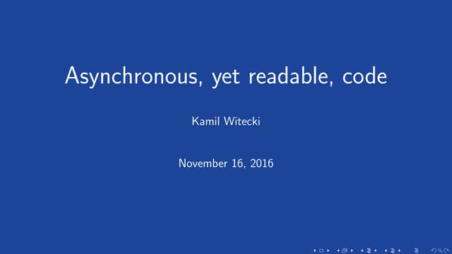 Kamil witecki asynchronous, yet readable, code