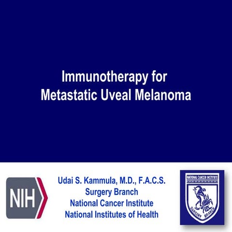 Immunotherapy for Uveal Melanoma - Udai Kammula, MD, FACS
