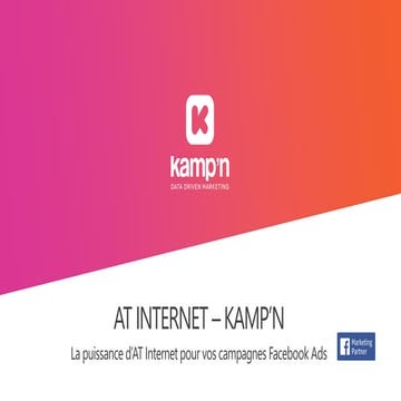 Kamp'n @ Digital Analytics Forum 2018 : la puissance d'AT Internet dans vos F...