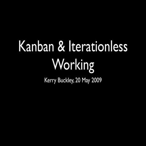 Kanban and Iterationless Working