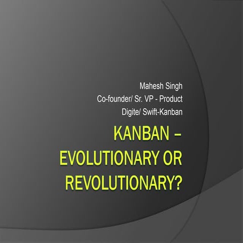 Kanban - Evolutionary or Revolutionary?