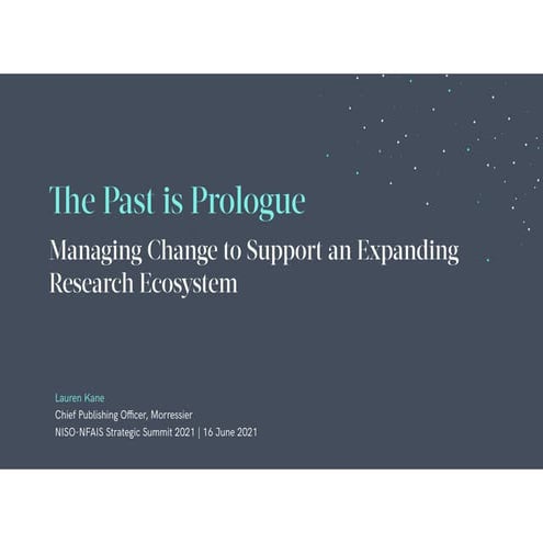 Kane "The Past is Prologue: Managing Change to Support an Expanding Research ...