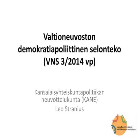 Kane demokratiapoliittinen selonteko-pe v-esitys-08052014-stranius