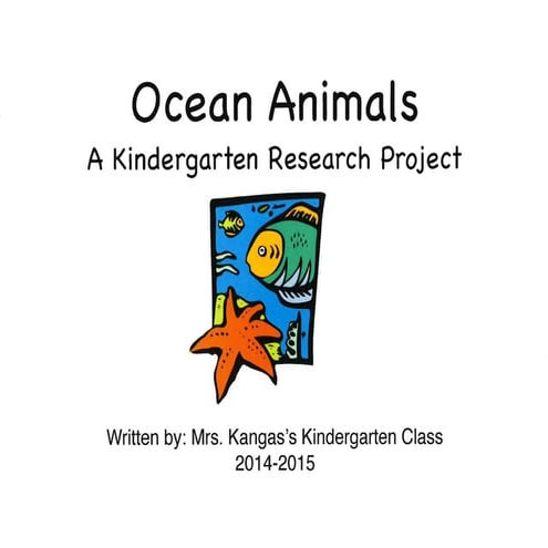 Ocean Life: A Kindergarten Research Project - Mrs. Kangas | PDF
