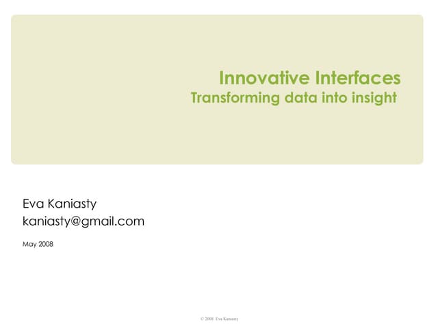 Innovative Interfaces:  Transforming Data Into Insight