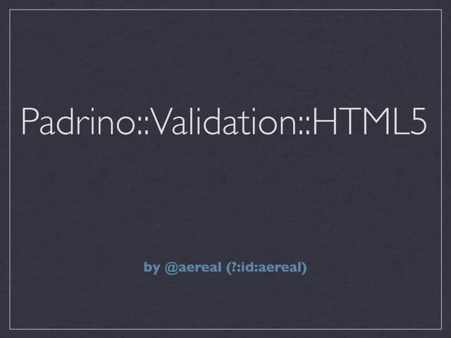 Padrino::Validation::HTML5