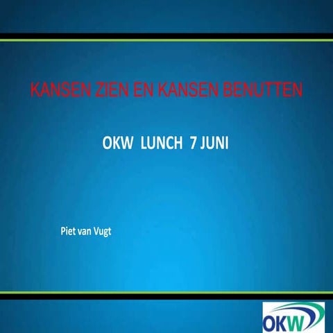 Kansen zien kansen benutten okw woerden