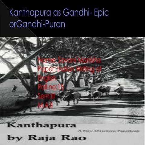 Kanthapura  as gandhi epic and gandhi puran