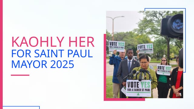 Kaohly Her for Saint Paul Mayor 2025: Leadership, Vision, and Community-Focus...
