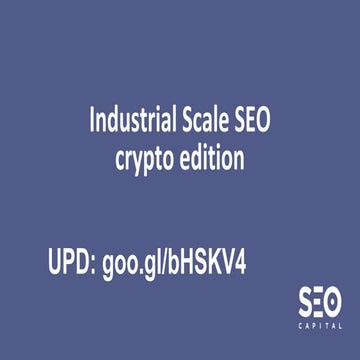 Андрей Капельцов  "Industrial Scale SEO. Crypto Edition"
