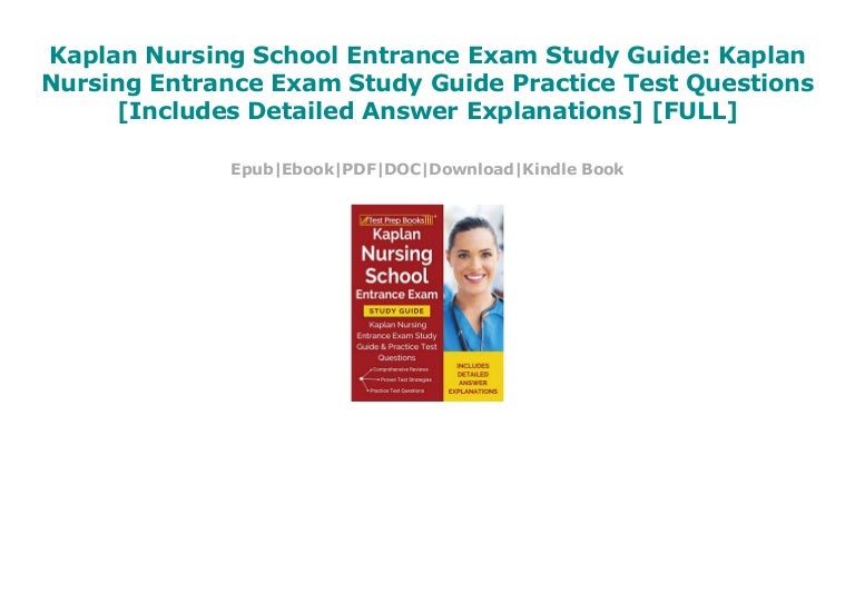 Kaplan Nursing School Entrance Exam Study Guide Kaplan Nursing
