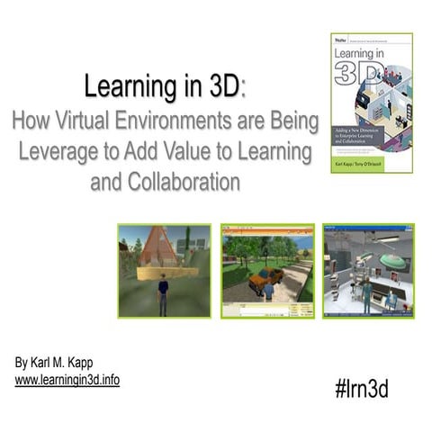 Learning in 3D:  How Virtual Environments are Being  Leverage to Add Value to...