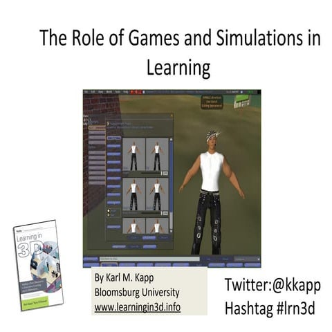 The Role of Games and Simulations In Learning