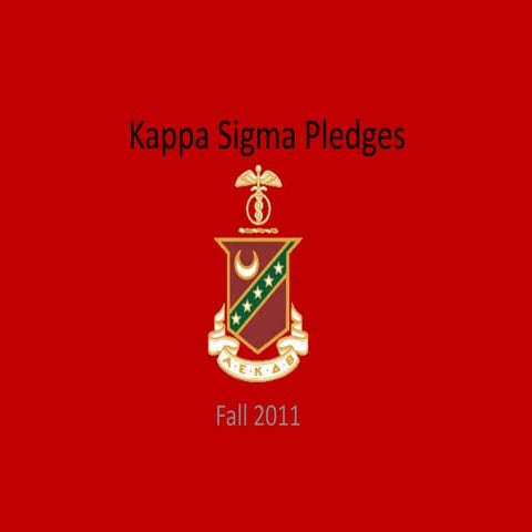 Kappa Sigma Pledges | PPTX