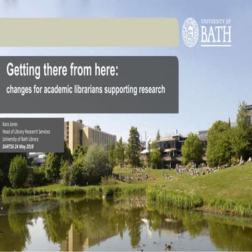 Kara Jones (University of Bath) "Getting there from here: changes for academi...