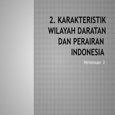 karakteristik daratan dan perairan ind 2.pptx