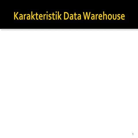 Karakteristik data warehouse