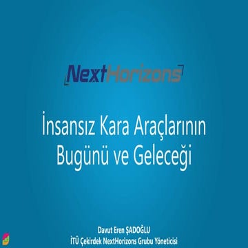 İnsansız Kara Araçlarının Bugünü ve Geleceği