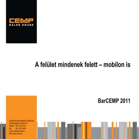 A felület mindenek felett – mobilon is (BarCEMP 2011)
