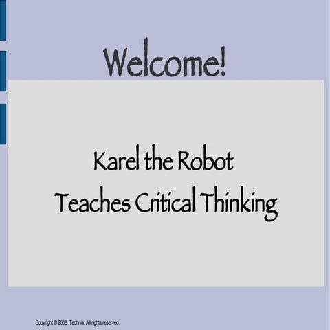 Karel the Robot Teaches Critical Thinking