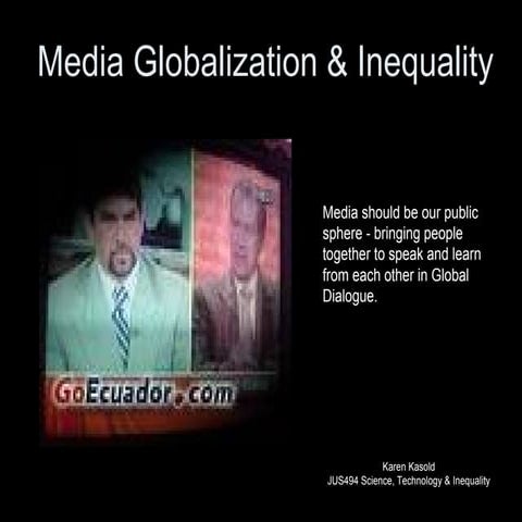 Karen Kasold: Media Globalization And Inequality