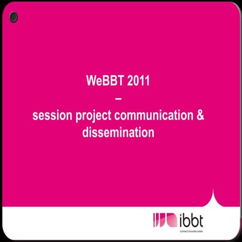 Break out: Project Communication and Dissemination - Karen Boers