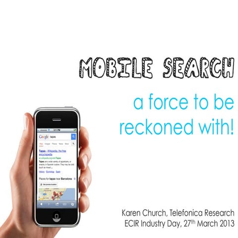 Mobile Search: A Force to be Reckoned With!