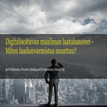 Digitalisoituvan maailman laatuhaasteet - miten laadunvarmistus muuttuu
