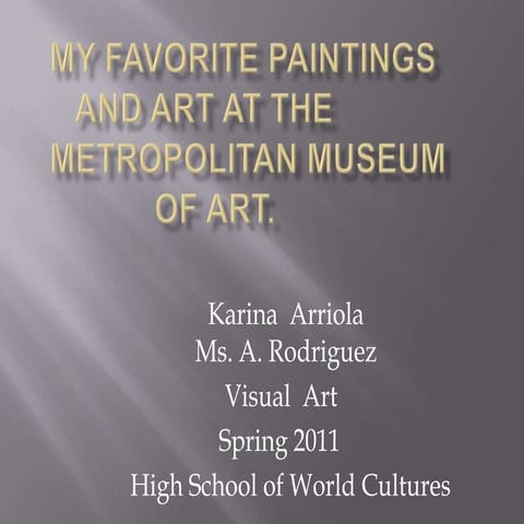 Karina arriola metropolitan museum of art faves