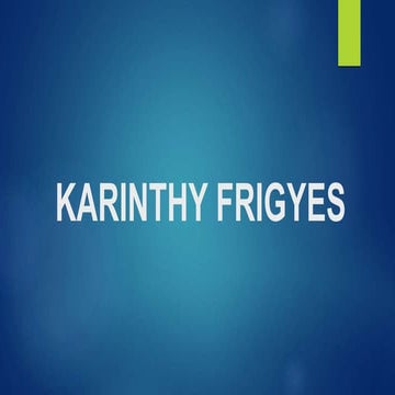 Karinthy Frigyes | PPTX