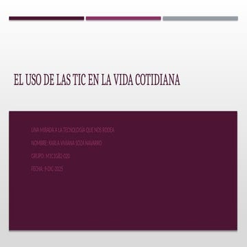 El uso de las tic en la vida cotidianaaaaaaaaaaaaaaaaaaaaaaaaaaaaaaa