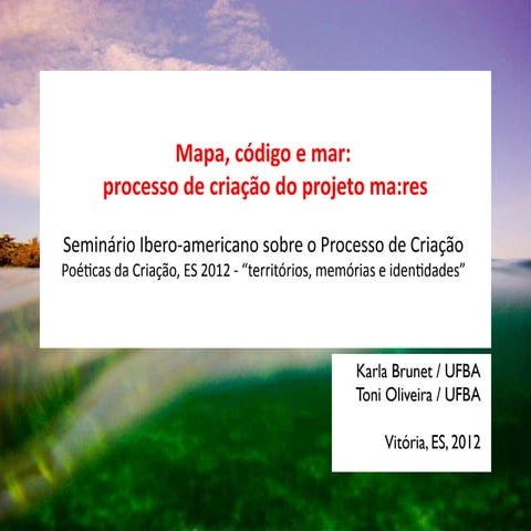 Mapa, código e mar: processo de criação do projeto ma:res
