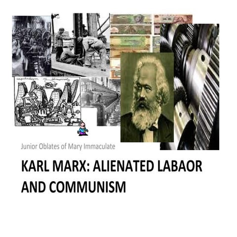Karl Marx: Alienated Labor and Communism