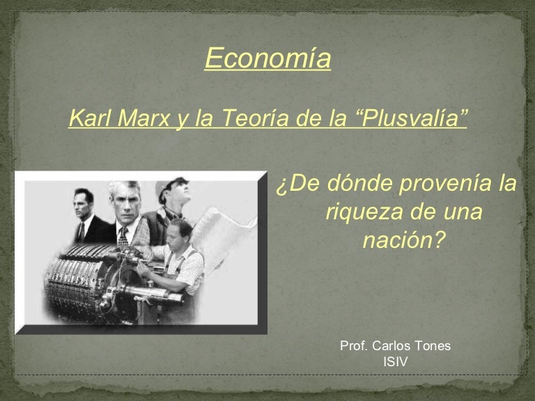 Karl Marx y la teoría de la “Plusvalía”
