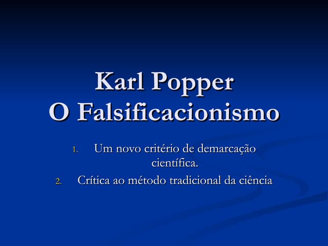 Karl Popper e o Falsificacionismo