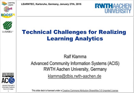 Technical Challenges for Realizing Learning Analytics