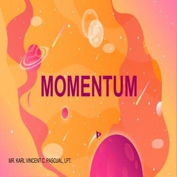 Karl Vincent c. Pascual MOMENTUM (2).pptx