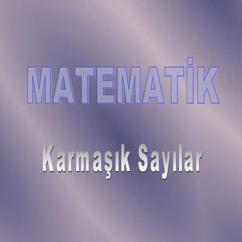 KARMAŞIK SAYILAR 2
