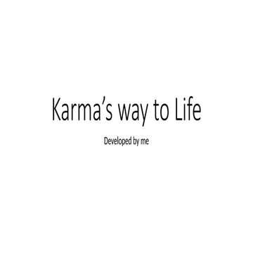 Karma’s way to Life - A difinitive Journey to live happily.pptx