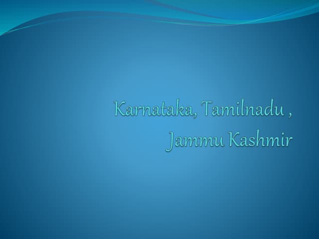 Karnataka, tamilnadu, jammu kashmir